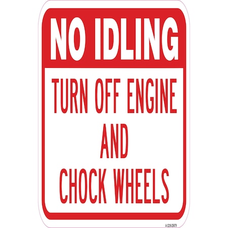 No Idling Turn Off Engine And Chock Wheels, Heavy-Gauge Aluminum